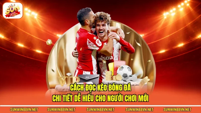 Cách Đọc Kèo Bóng Đá