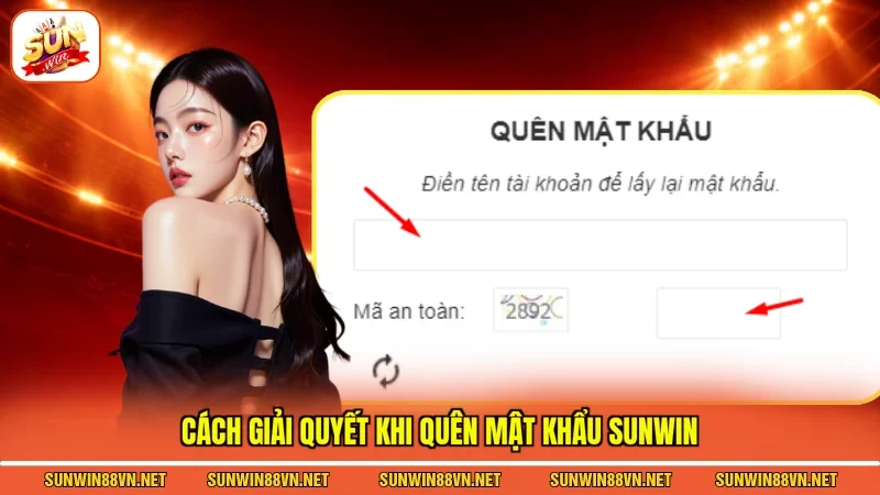 Cách giải quyết khi quên mật khẩu Sunwin