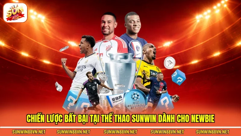 Chiến lược bất bại tại thể thao Sunwin dành cho newbie