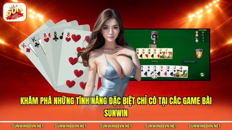 Game Bài Sunwin - Giải Trí Thả Ga Cùng Đa Dạng Siêu Phẩm 3 Sunwin Khám phá những tính năng đặc biệt chỉ có tại các Game bài Sunwin