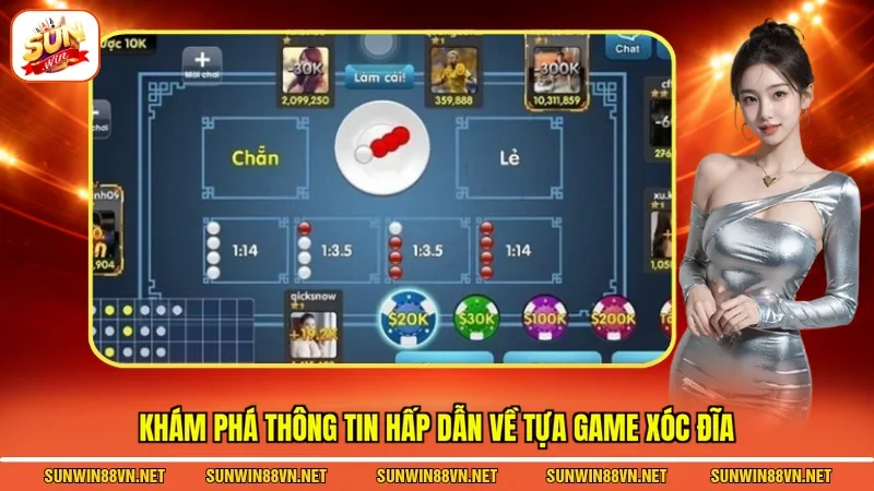 Khám phá thông tin hấp dẫn về tựa game xóc đĩa