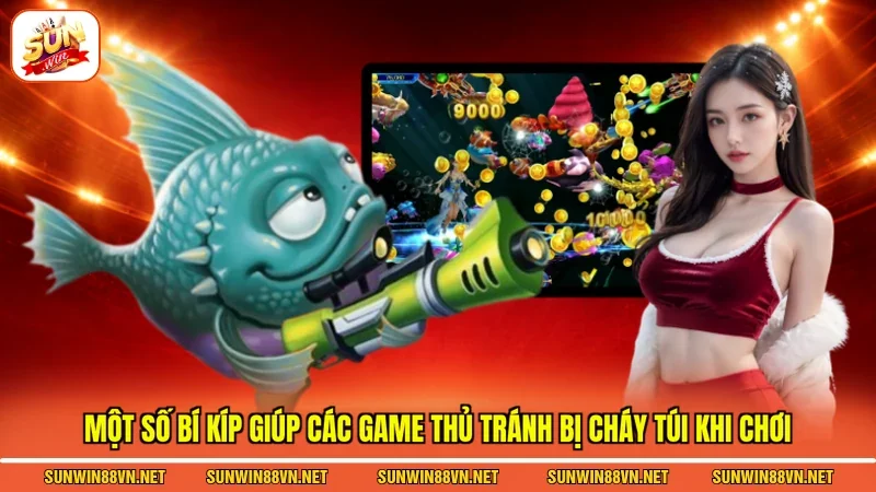 Một số bí kíp giúp các game thủ tránh bị cháy túi khi chơi