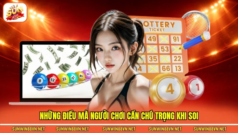 Những điều mà người chơi cần chú trọng khi soi