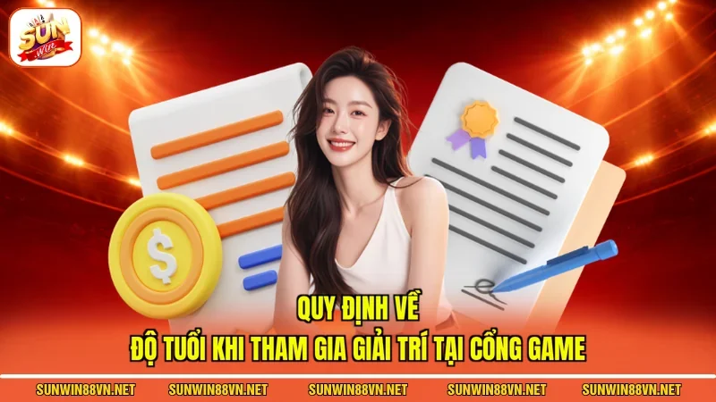 Quy định về độ tuổi khi tham gia giải trí tại cổng game
