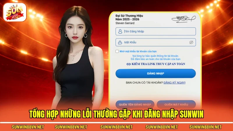 Tổng hợp những lỗi thường gặp khi đăng nhập Sunwin